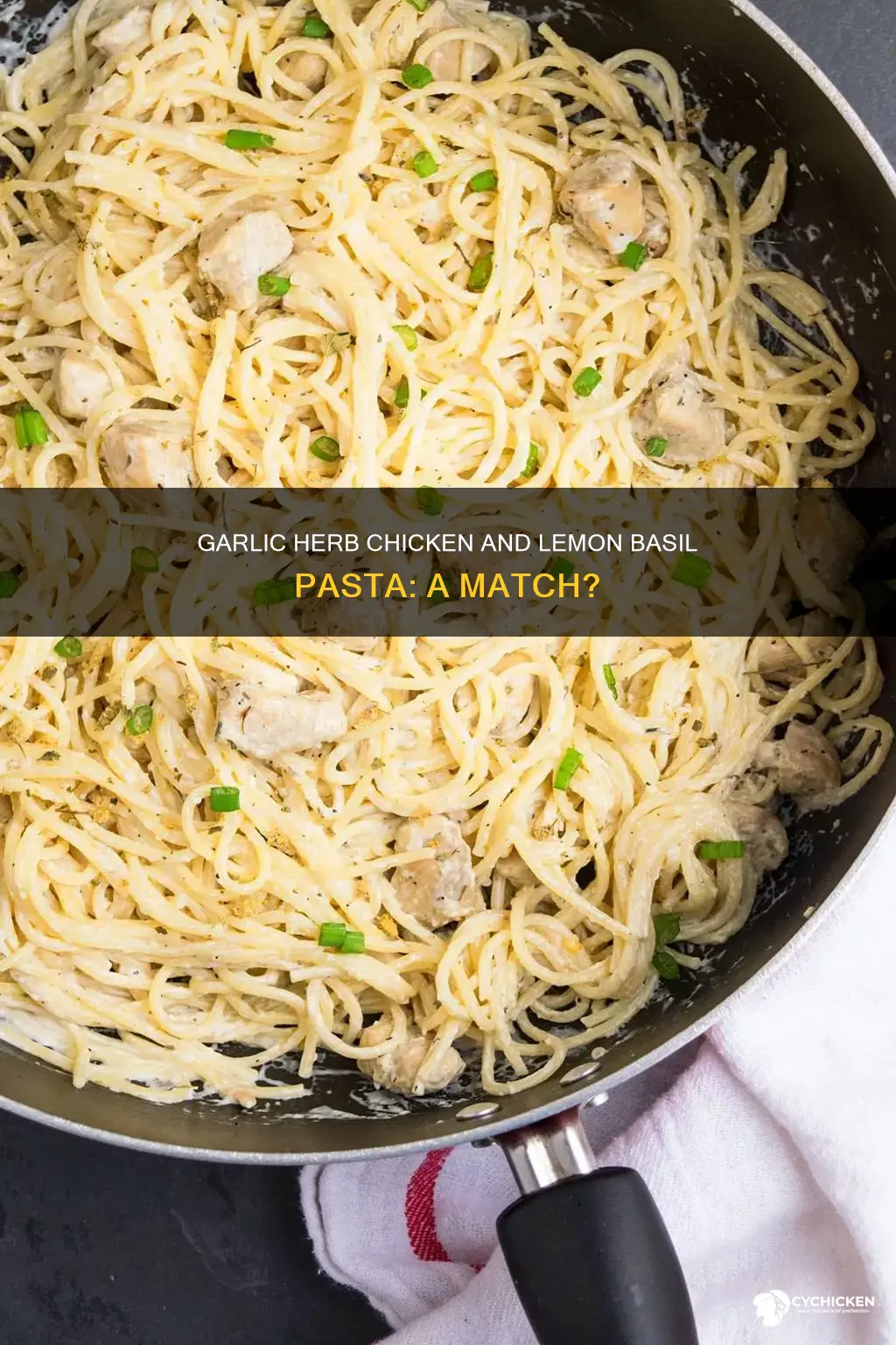 does garlic & herb chicken go with lemon basil pasta