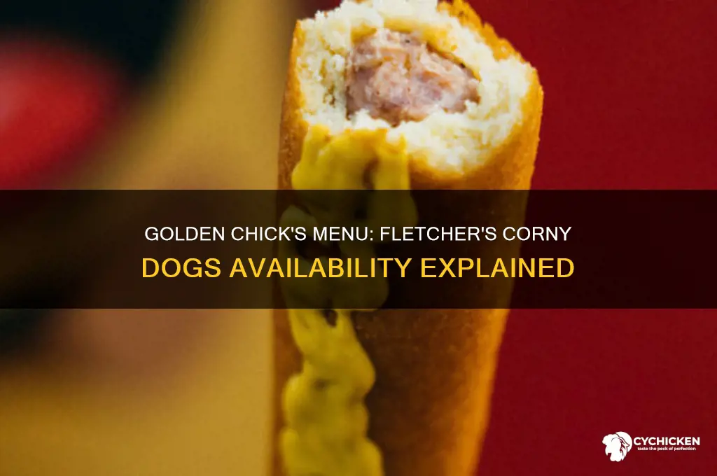 does golden chick have fletcher