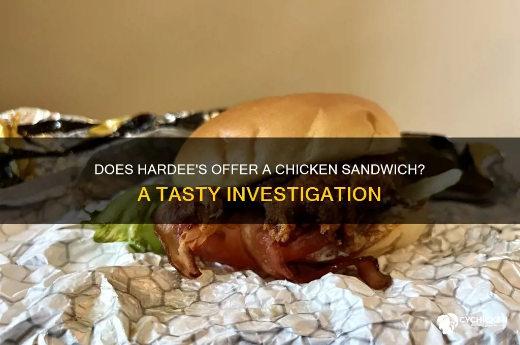 does hardees have a chicken sandwich