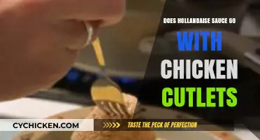 Hollandaise Sauce and Chicken Cutlets: A Perfect Pairing or Not?