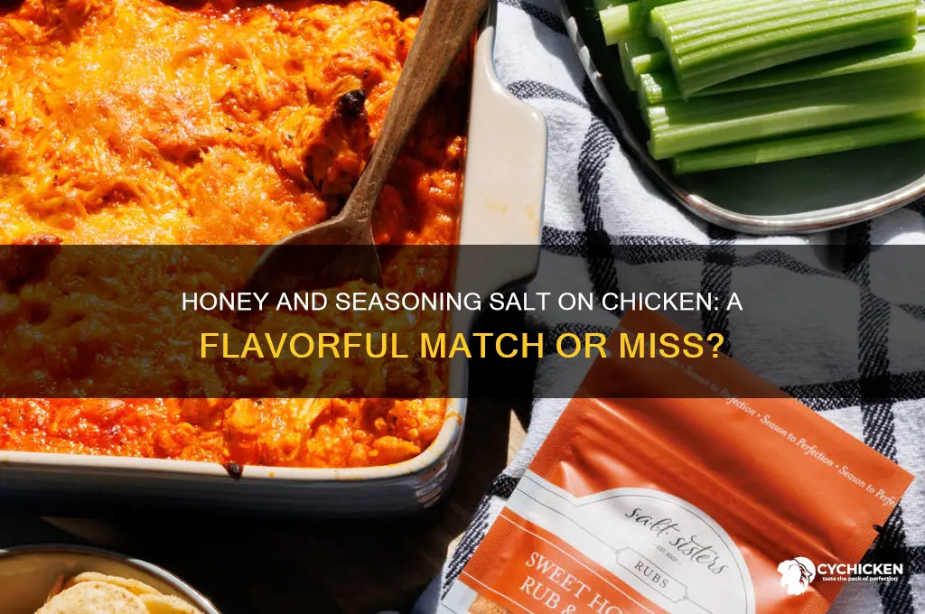 does honey and seasoning salt go on chicken