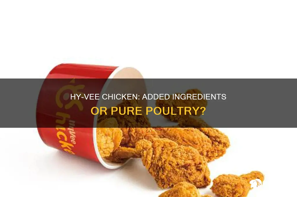 does hy vee brand chicken have added ingredients