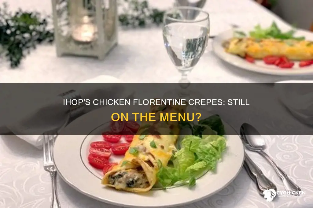 does ihop still have chicken florentine crepes