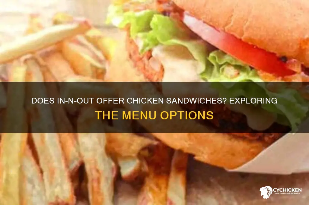 does in and out sell chicken sandwiches