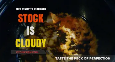 Cloudy Chicken Stock: Does Clarity Affect Flavor and Quality?