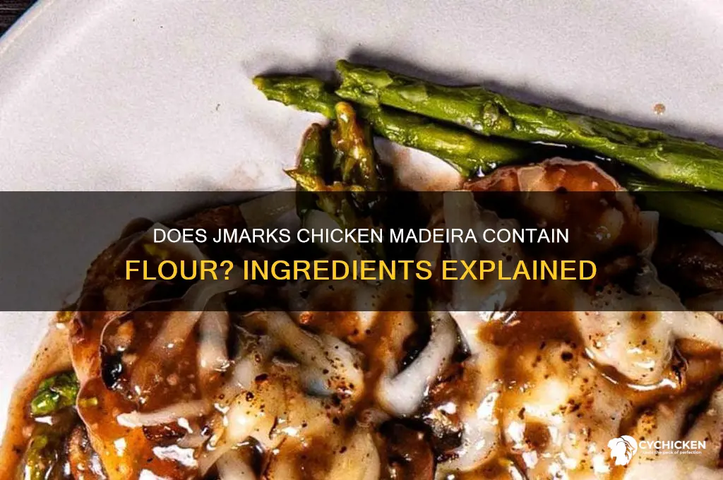 does jmarks chicken madiera have flour in it