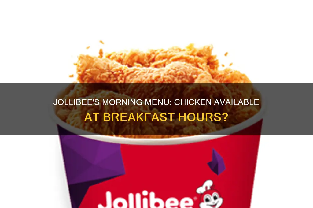 does jollibee sell chicken in the morning