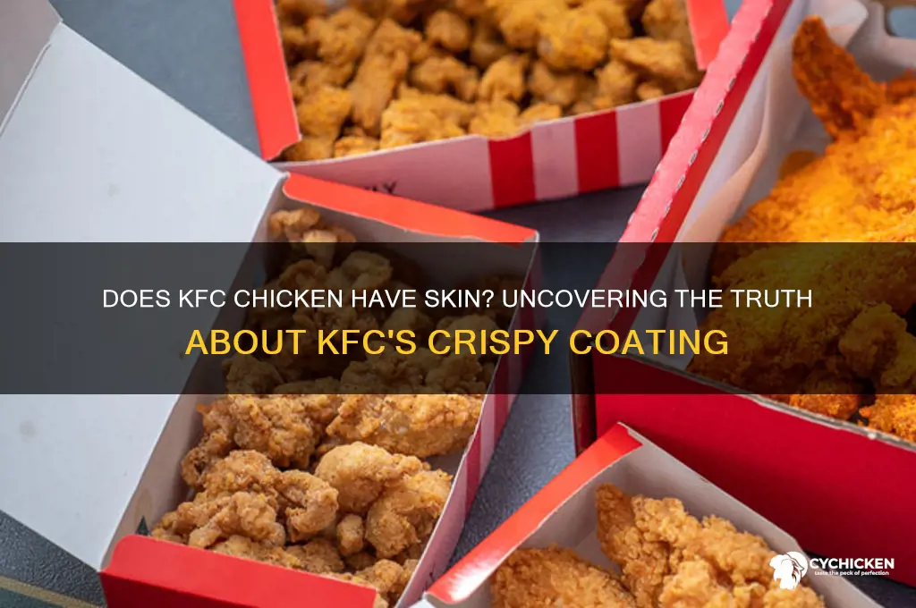 does kfc chicken have skin on it