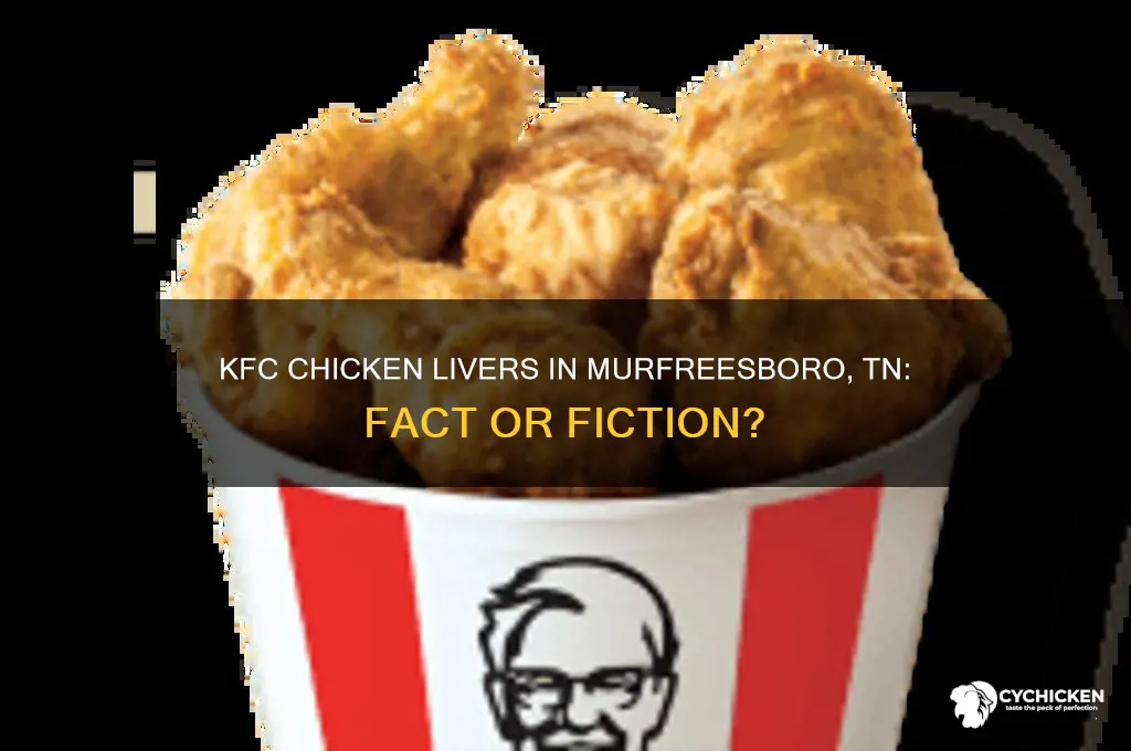 does kfc have chicken livers in murfreesboro tn