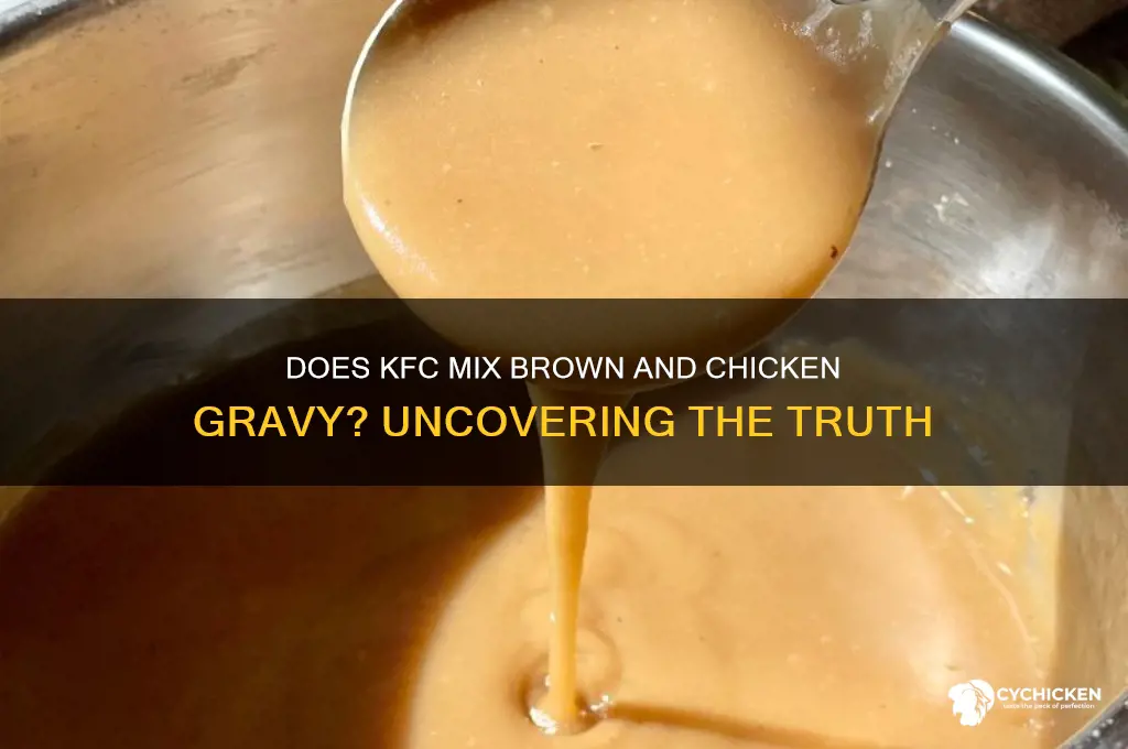 does kfc mix brown and chicken gravy