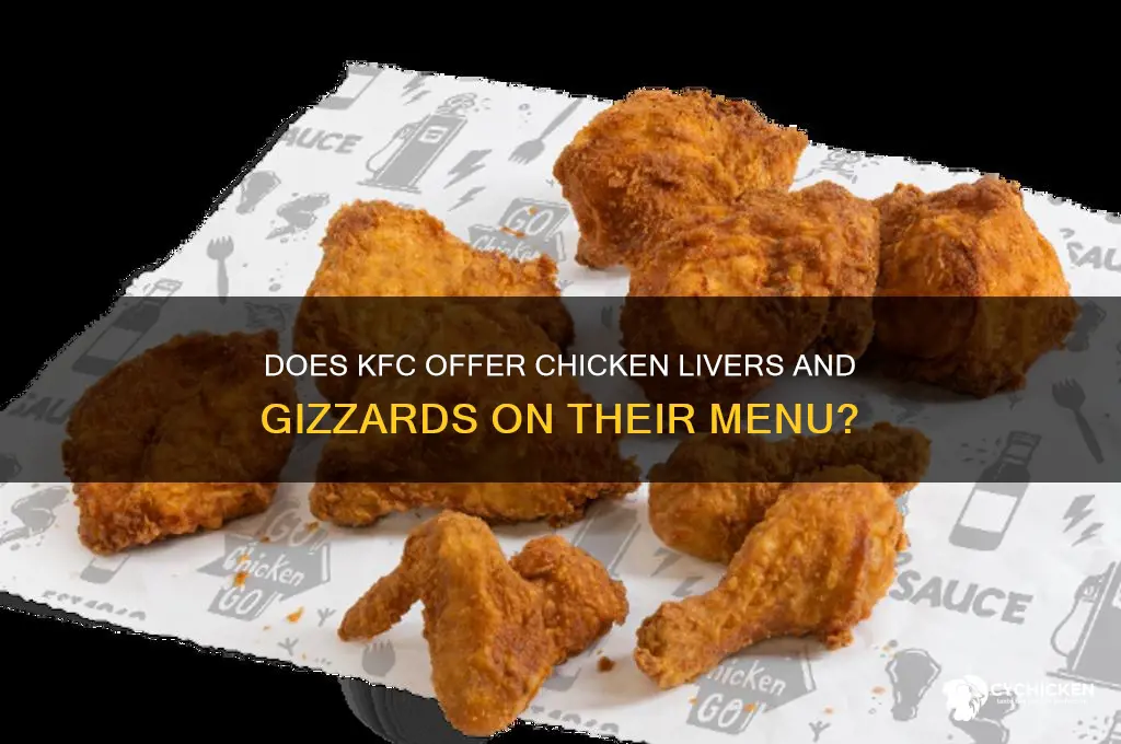 does kfc sell chicken livers and gizzards