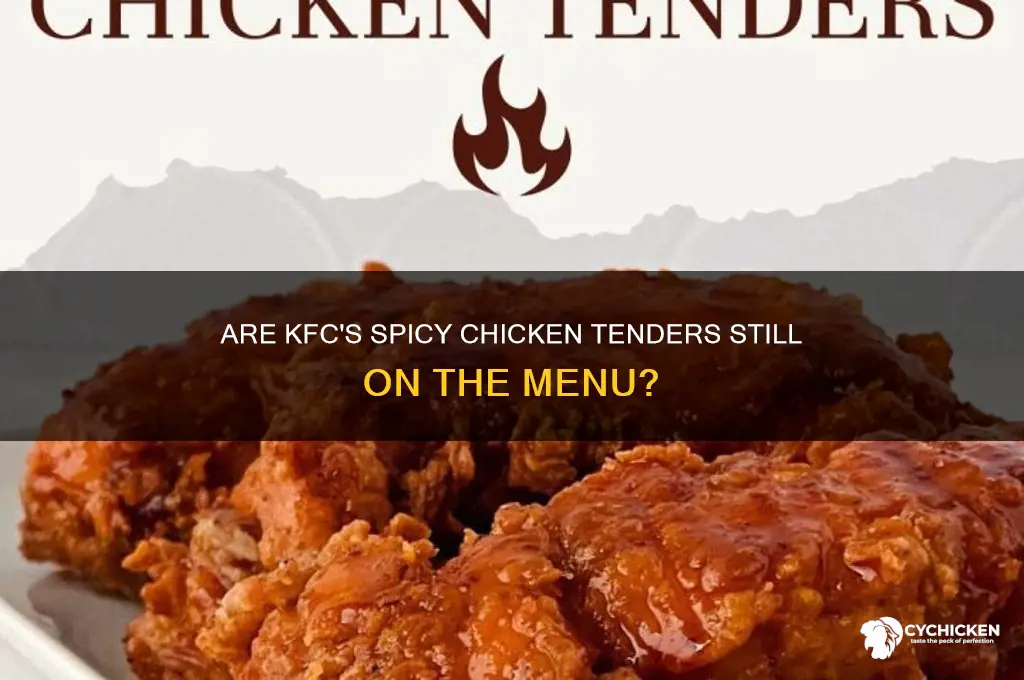 does kfc still have spicy chicken tenders