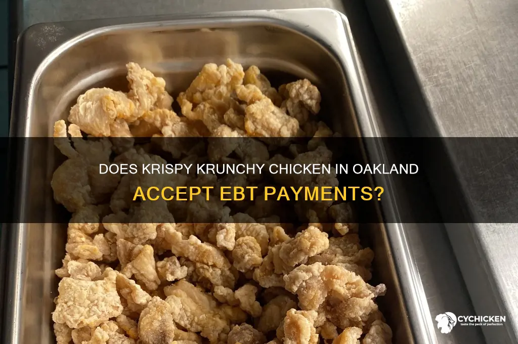 does krispy krunchy chicken in oakland accept evt