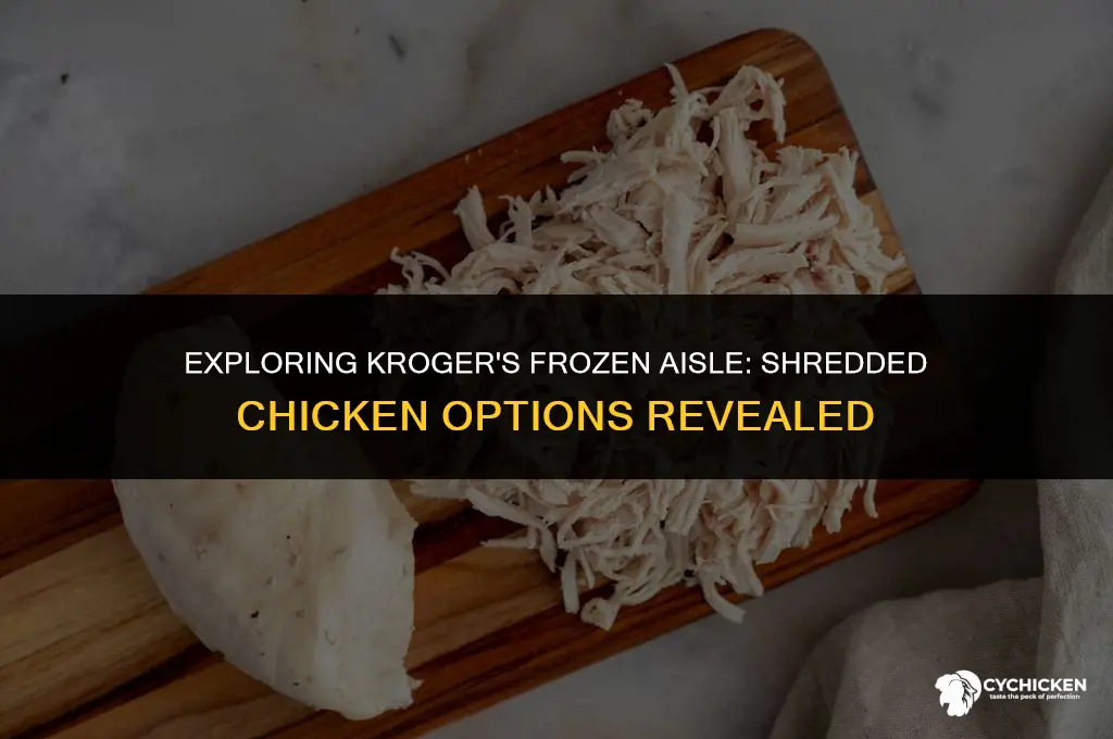 does kroger carry frozen shredded chicken