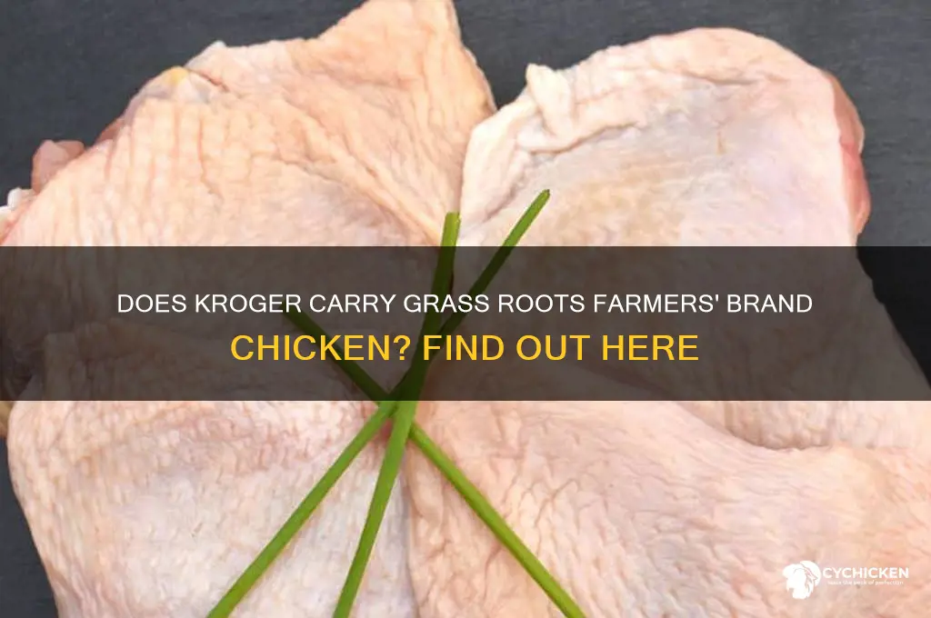 does kroger sell grass roots farmers brand chicken