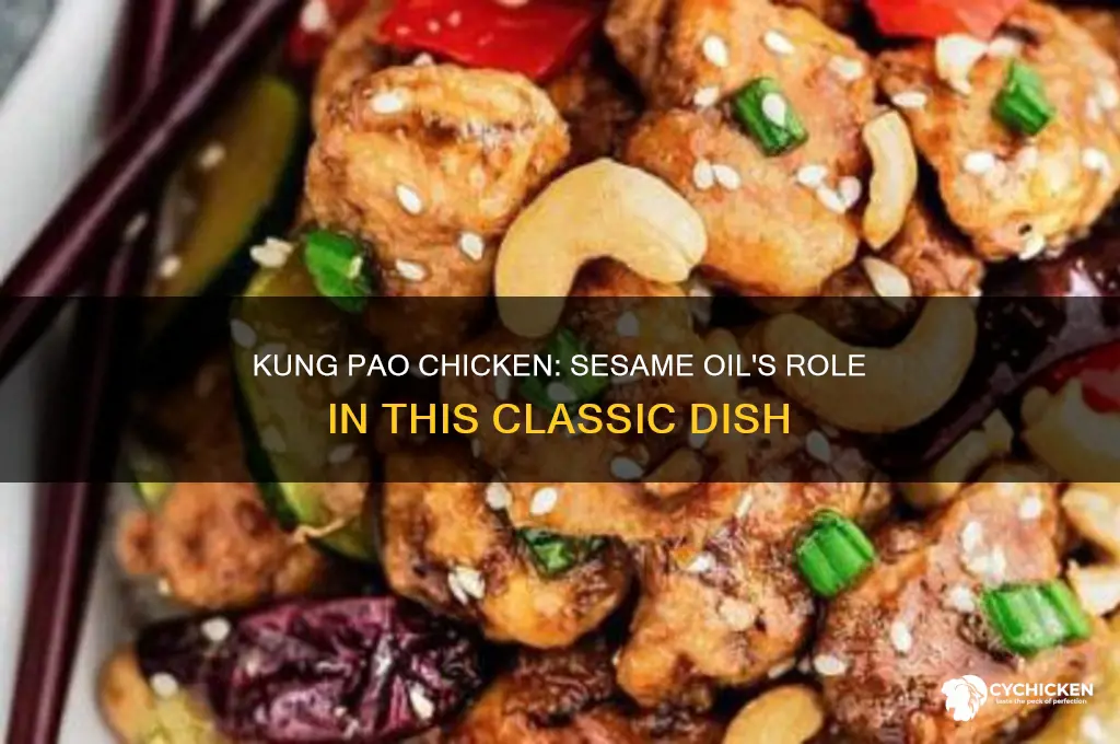 does kung pao chicken have sesame oil