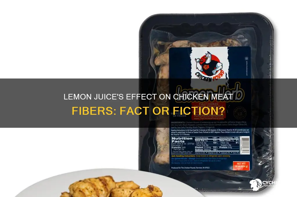does lemon juice break up fibers chicken meat