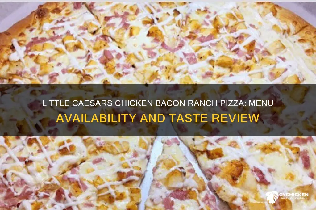 does little caesars have chicken bacon ranch pizza
