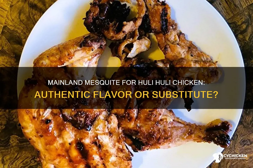 does mainland mesquite work for huli huli chicken