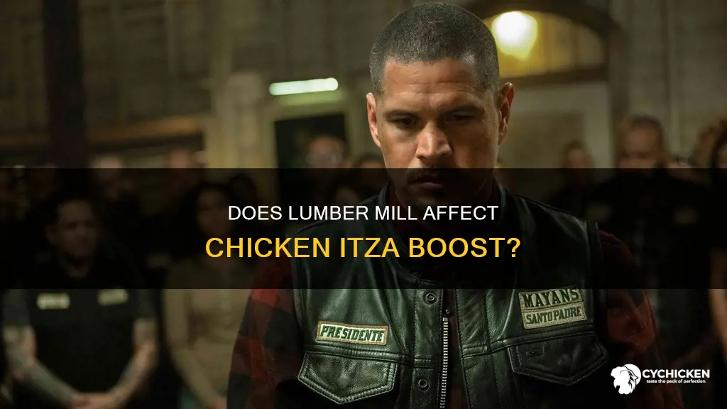 does making a lumber mill remove chicken itza boost