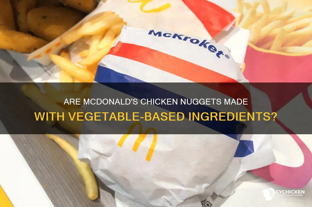 does mcdonalds have vegetable based chicken nuggets