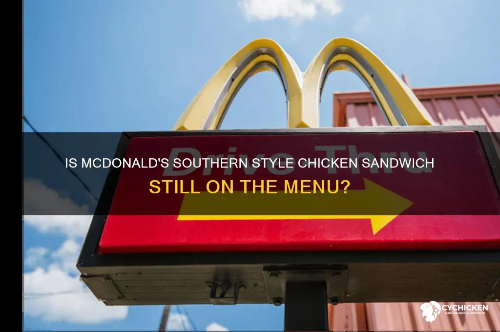 does mcdonalds still have southern style chicken sandwich