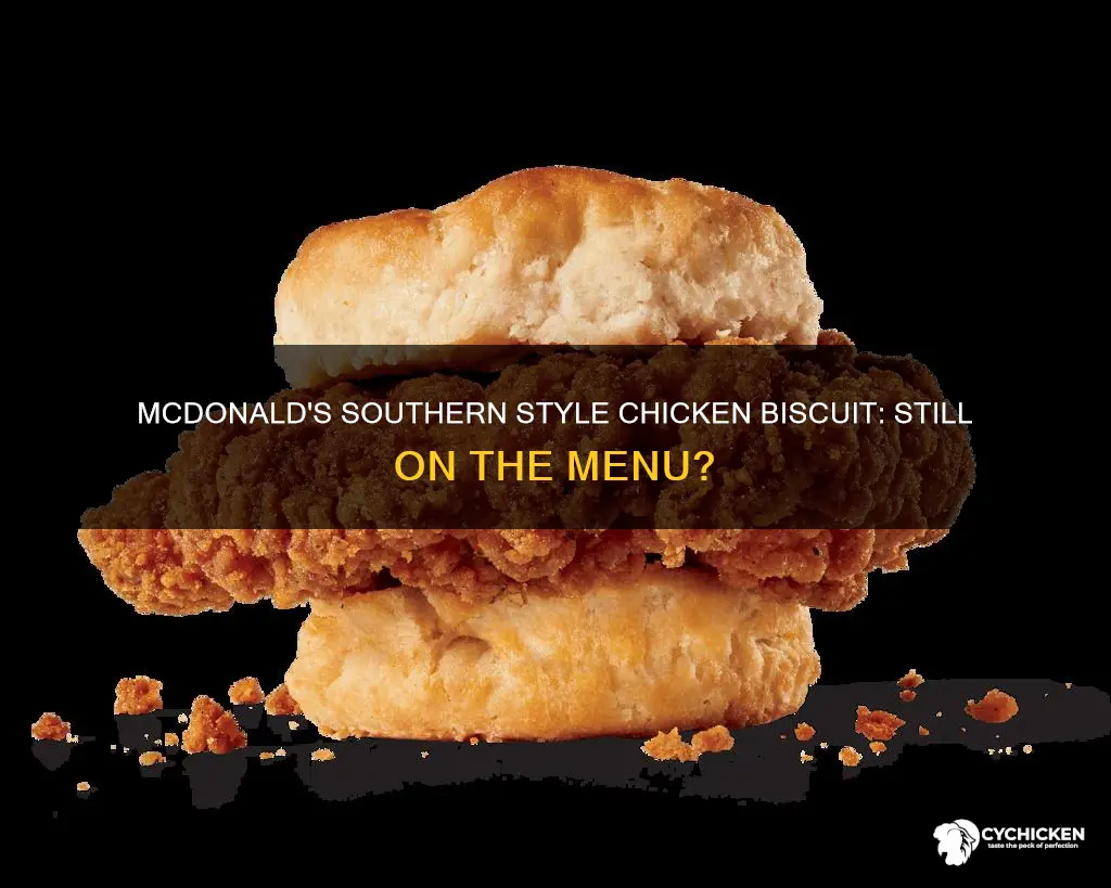 does mcdonalds still have the southern style chicken biscuit