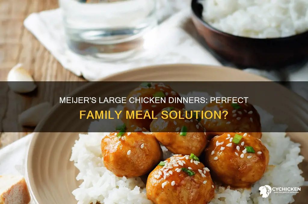 does meijer sell large chicken dinners for family