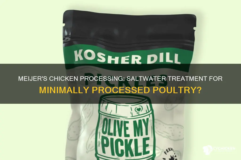 does meijer treat minimally processed chicken with saltwater