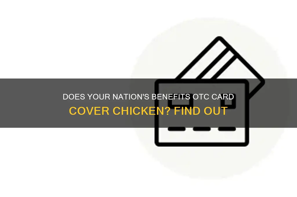 does my nations benefits otc card cover chicken