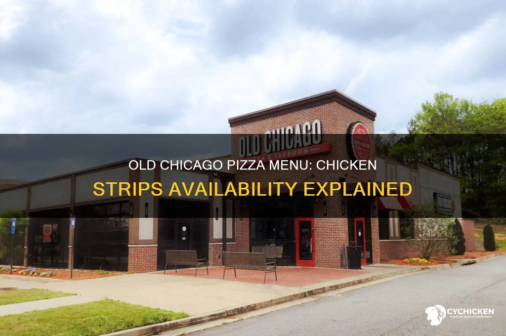 does old chicago pizza have chicken strips