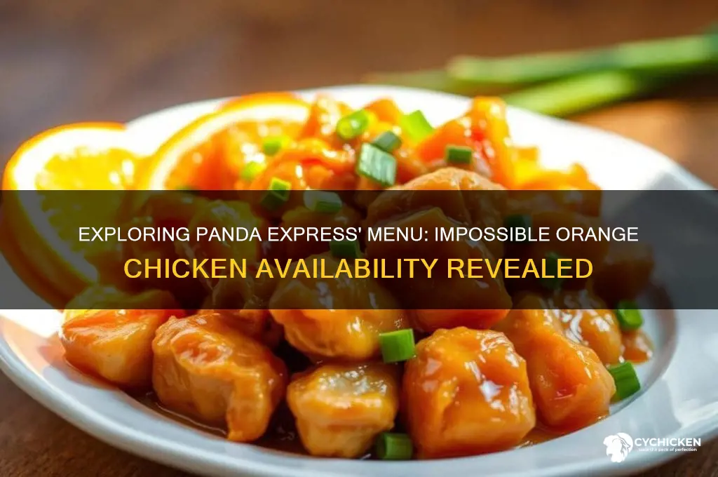 does panda express have impossible orange chicken