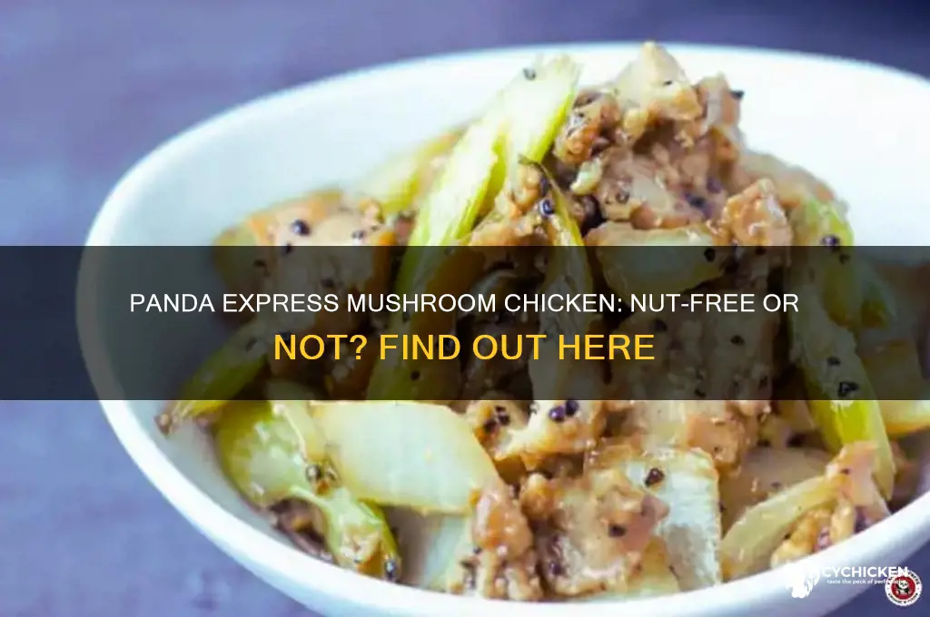does panda express mushroom chicken have nuts