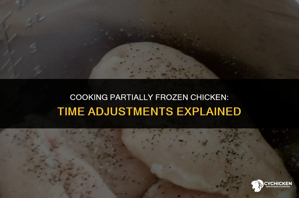 does partially frozen chicken need to cook longer