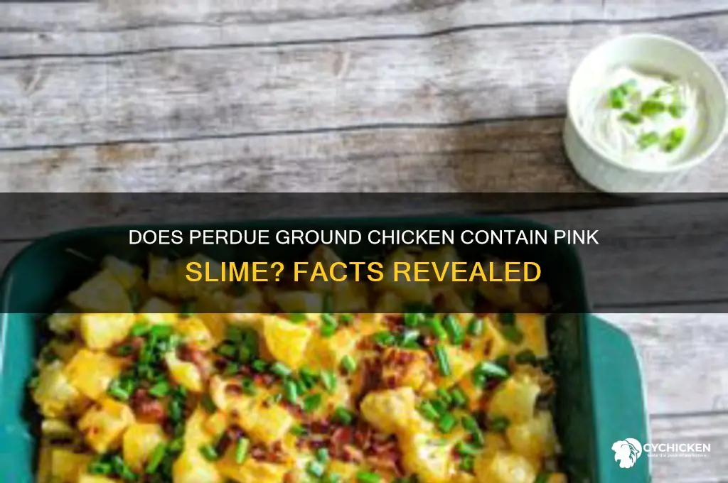 does perdue ground chicken have pink slime
