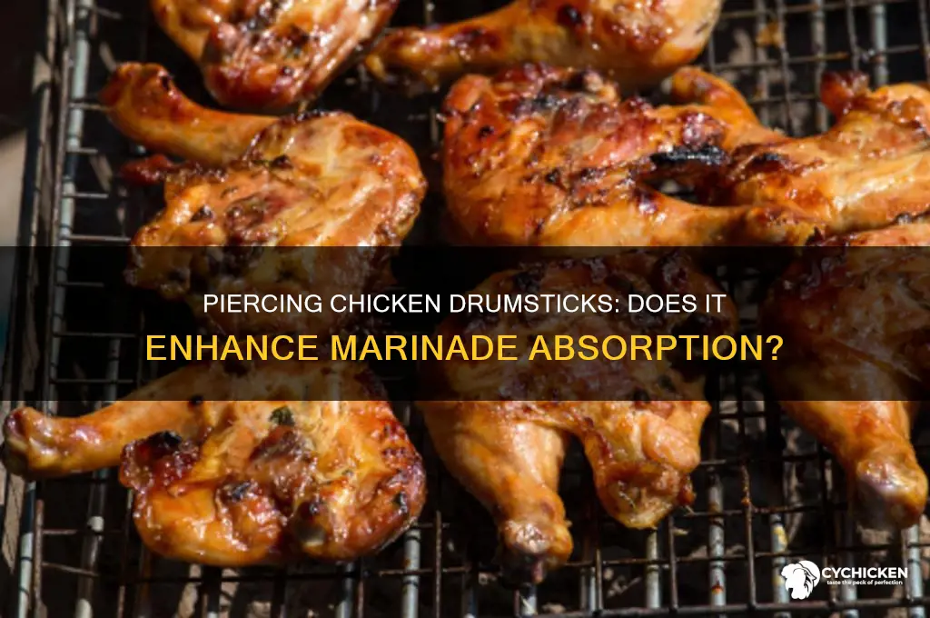 does piercing chicken drumsticks help in marinade
