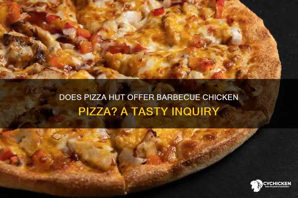does pizza hut have barbecue chicken pizza