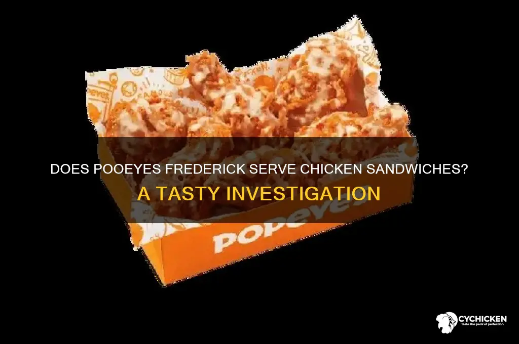 does pooeyes frederick have chicken sandwiches