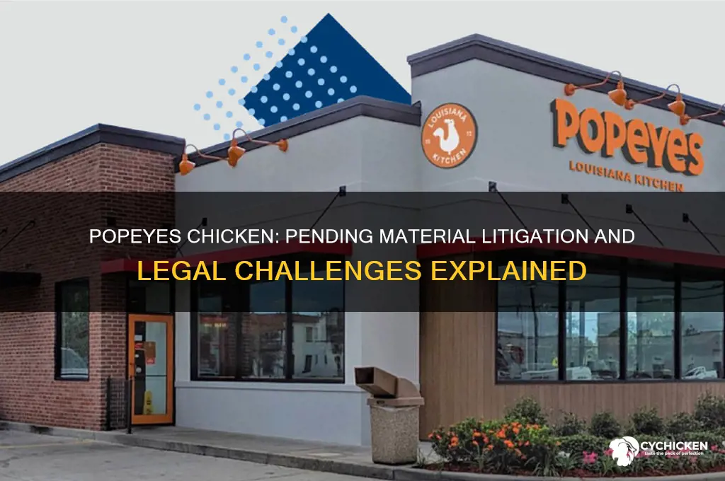 does popeyes chicken have pending material litigation