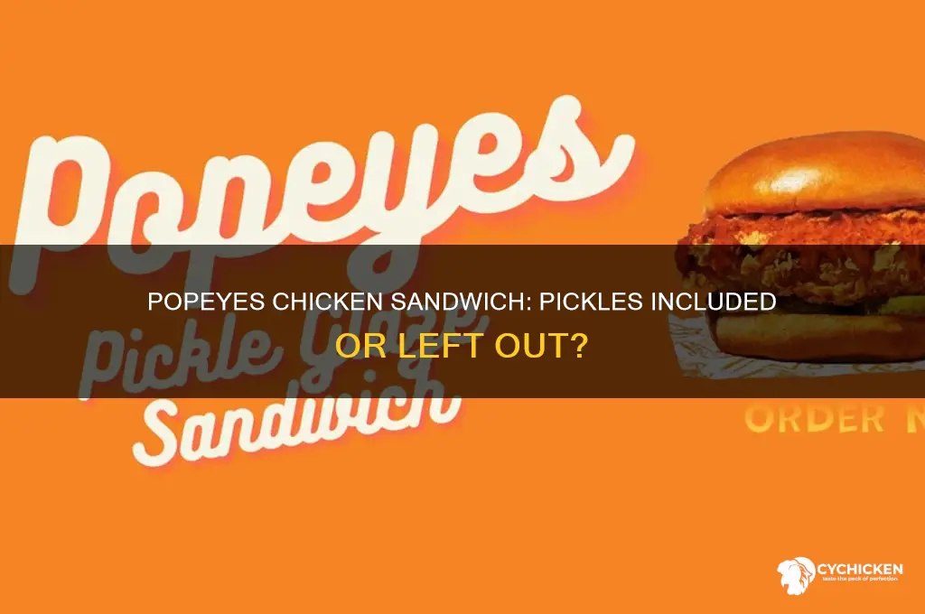 does popeyes chicken sandwich have pickles