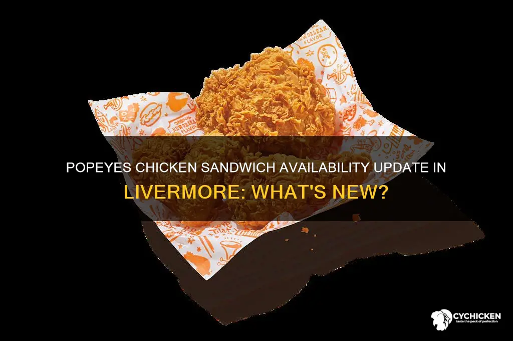 does popeyes have more chicken sandwiches yet livermore