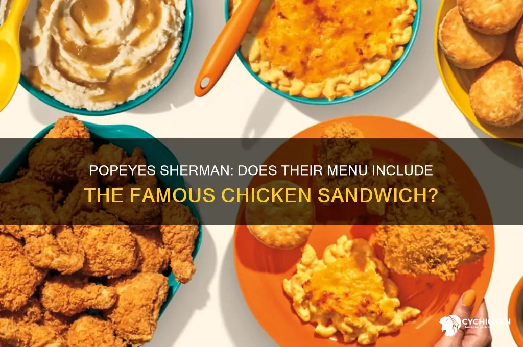does popeyes in sherman have the chicken sandwich