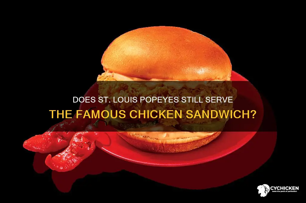 does popeyes in st louis sell the chicken sandwich