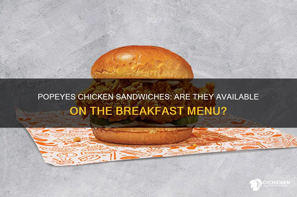 does popeyes sell chicken sandwiches in the morning