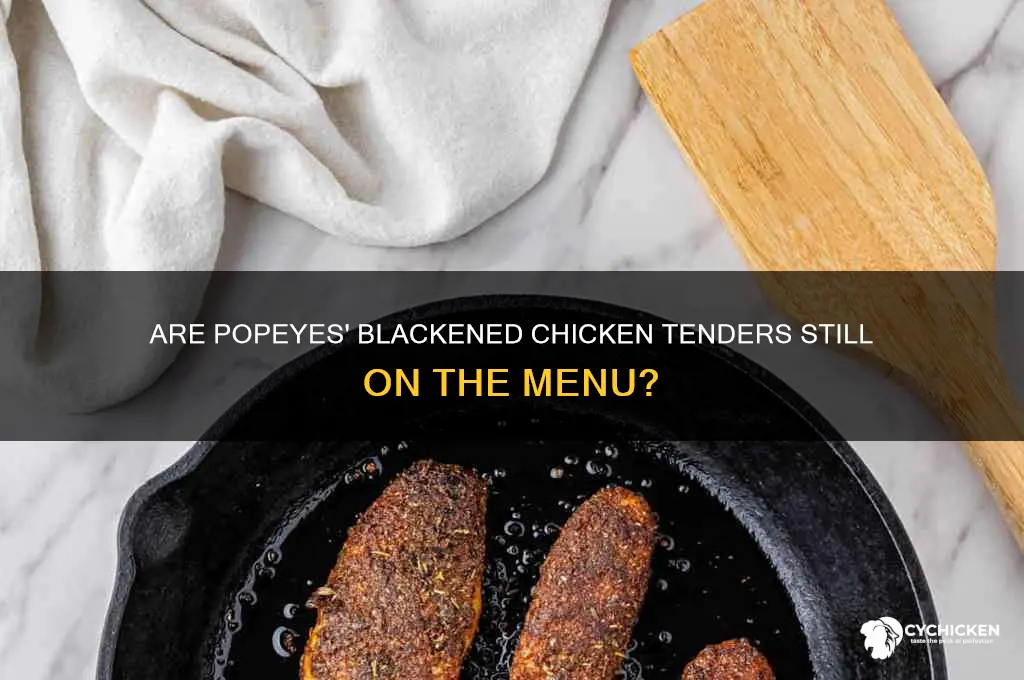 does popeyes still have the blackened chicken tenders