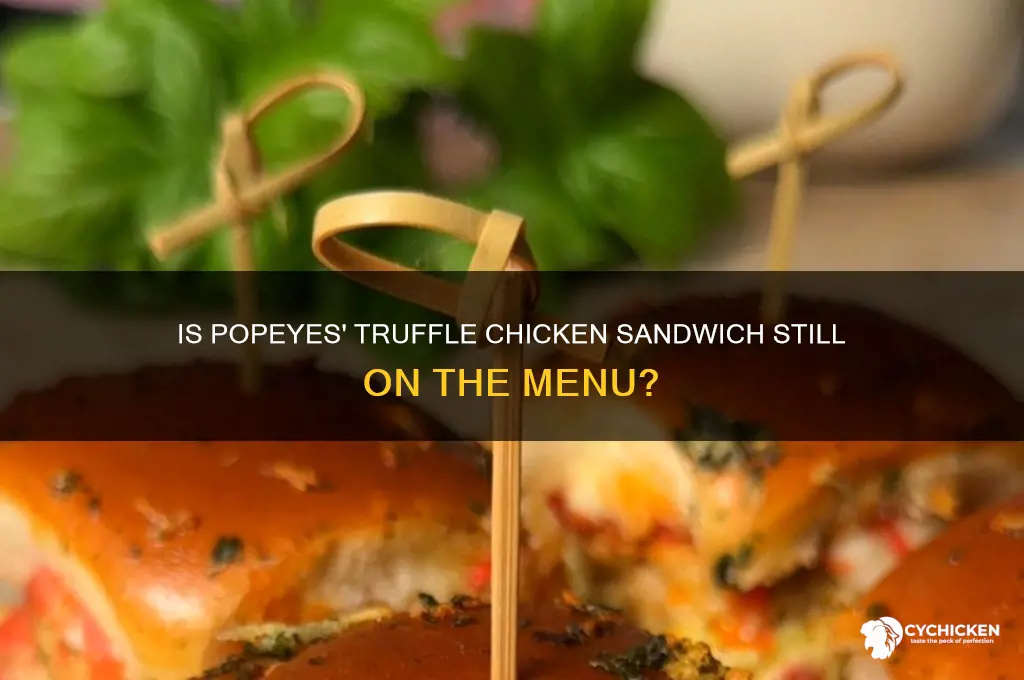 does popeyes still have the truff chicken sandwich