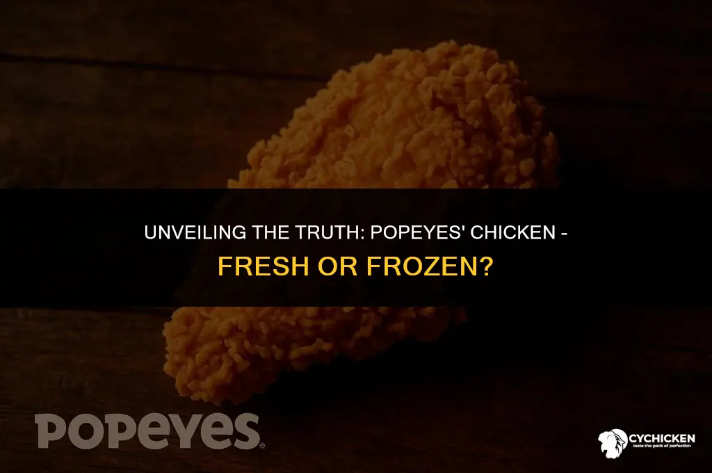 does popeyes use frozen chicken
