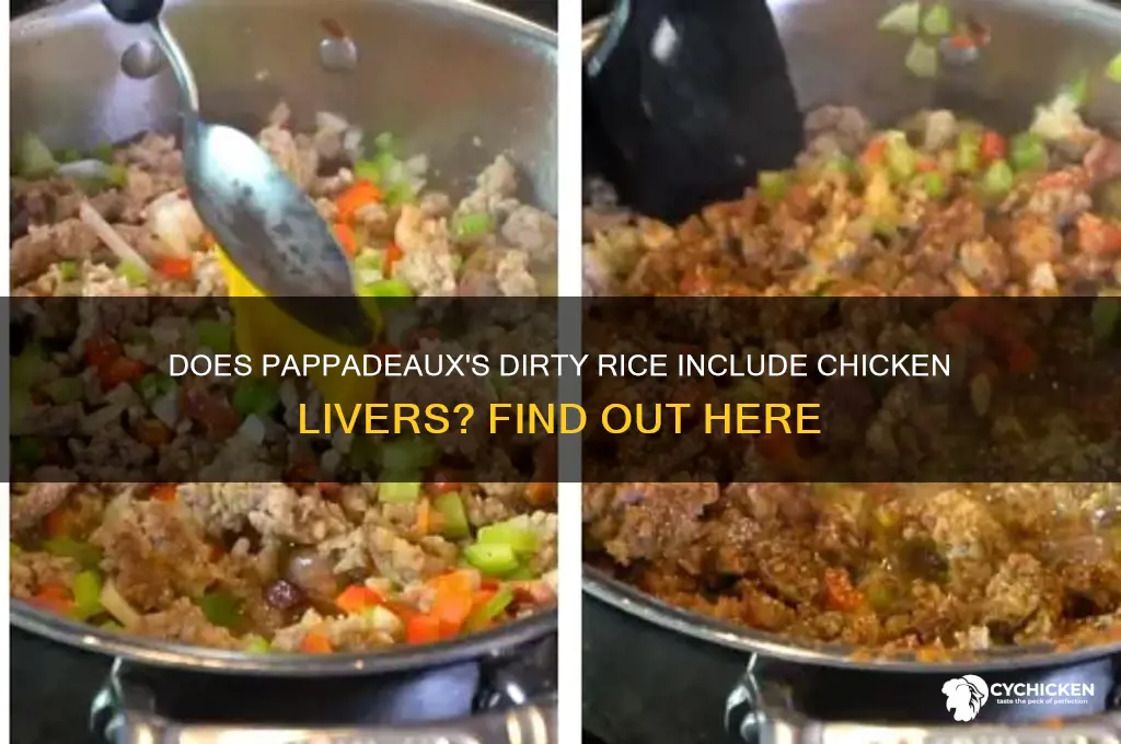 does ppadeaux dirty rice have chicken livers