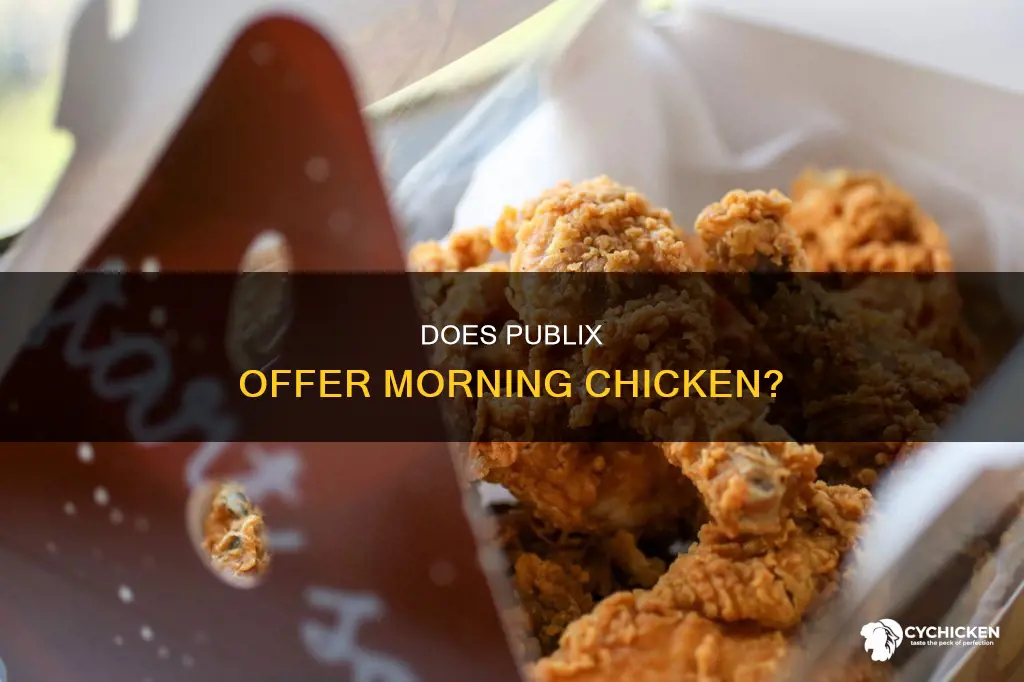does publix have chicken first thing in the morning