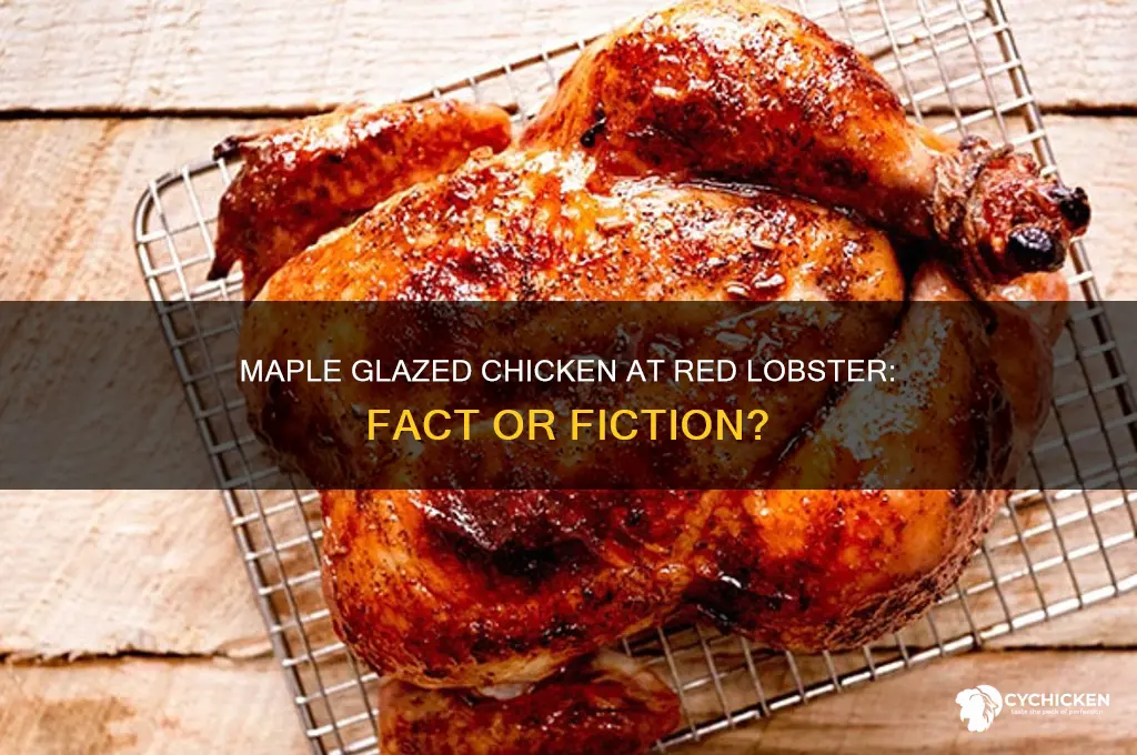does red lobster have maple glazed chicken